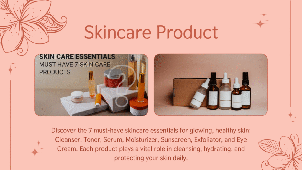 What Are the 7 Most Important Skincare Products?